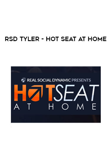 RSD Tyler - Hot Seat at Home courses available download now.