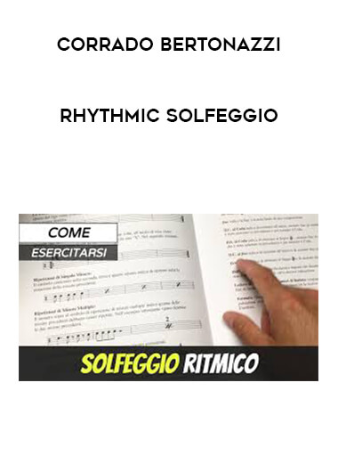Corrado Bertonazzi - Rhythmic Solfeggio courses available download now.