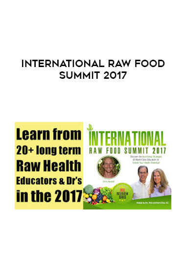 International Raw Food Summit 2017 courses available download now.