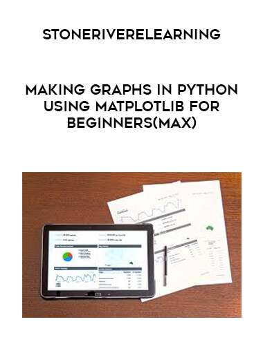 Stoneriverelearning - Making Graphs in Python using Matplotlib for Beginners(Max) courses available download now.