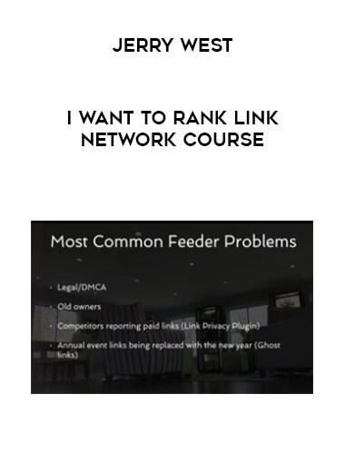 Jerry West - I Want To Rank Link Network Course courses available download now.