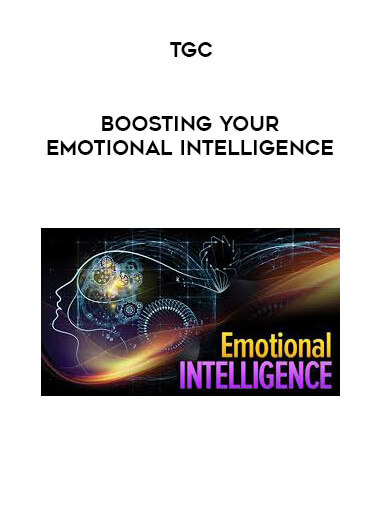 TGC - Boosting Your Emotional Intelligence courses available download now.