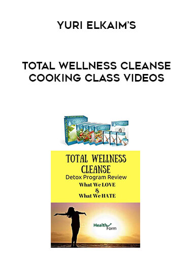 Yuri Elkaim’s Total Wellness Cleanse Cooking Class Videos courses available download now.