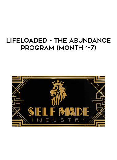 LifeLoaded - The Abundance Program (Month 1-7) courses available download now.