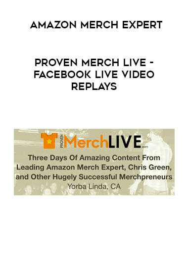 Amazon Merch Expert - Proven Merch Live -  Facebook Live Video Replays courses available download now.
