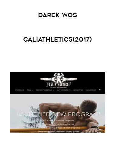 Darek Woś - Caliathletics(2017) courses available download now.