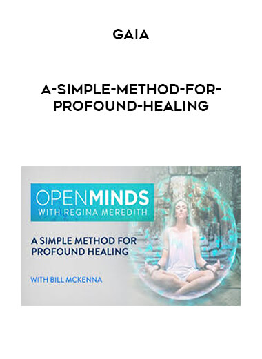 Gaia - A-Simple-Method-for-Profound-Healing courses available download now.