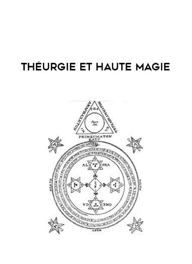 THÉURGIE et Haute Magie courses available download now.