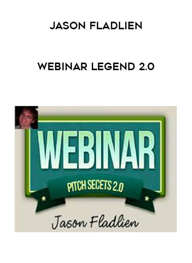 Jason Fladlien - Webinar Legend 2.0 courses available download now.