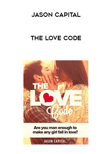 The Love Code - Jason Capital courses available download now.
