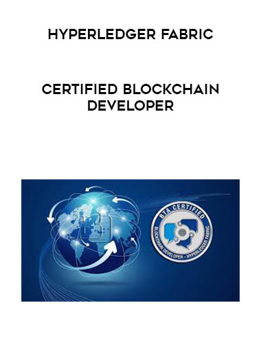 Hyperledger Fabric - Certified Blockchain Developer courses available download now.