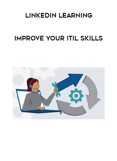 LinkedIn Learning - Improve Your ITIL Skills courses available download now.