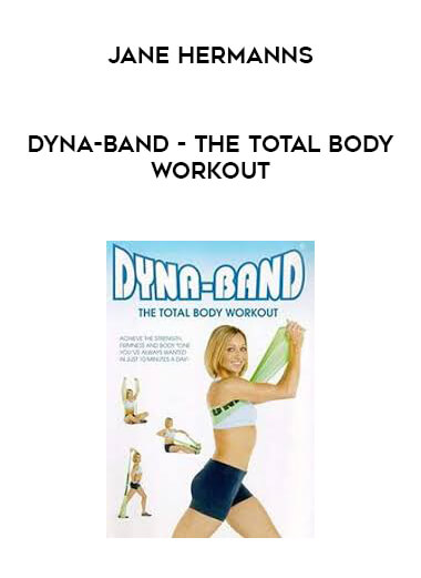 Jane Hermanns - Dyna-band - The Total Body Workout courses available download now.