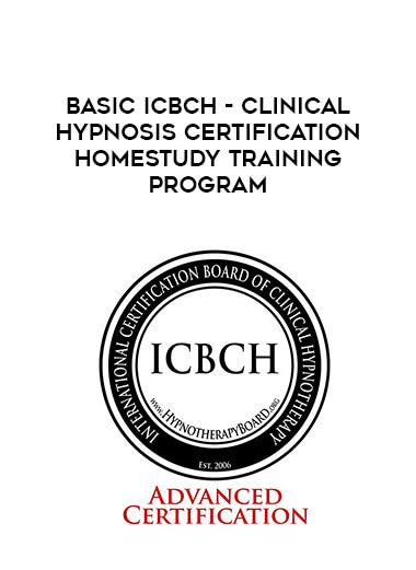 BASIC ICBCH - Clinical Hypnosis Certification Homestudy Training Program courses available download now.