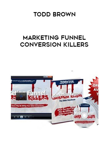 Todd Brown - Marketing Funnel Conversion Killers courses available download now.