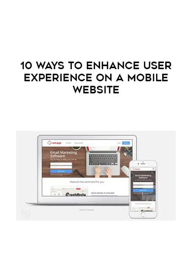 10 Ways to Enhance User Experience on a Mobile Website courses available download now.