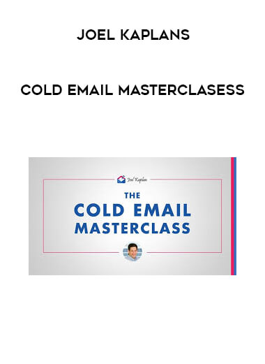 Joel Kaplans - Cold Email Masterclasess courses available download now.