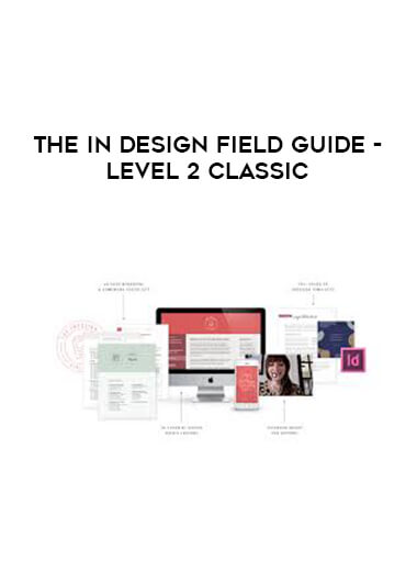 The InDesign Field Guide - Level 2 Classic courses available download now.