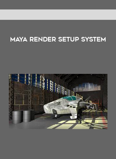 Maya Render Setup System courses available download now.