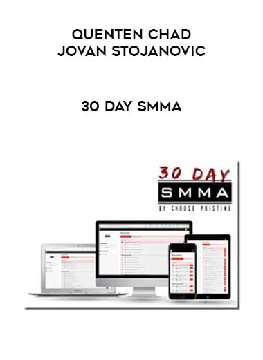 Quenten Chad and Jovan Stojanovic - 30 Day SMMA courses available download now.