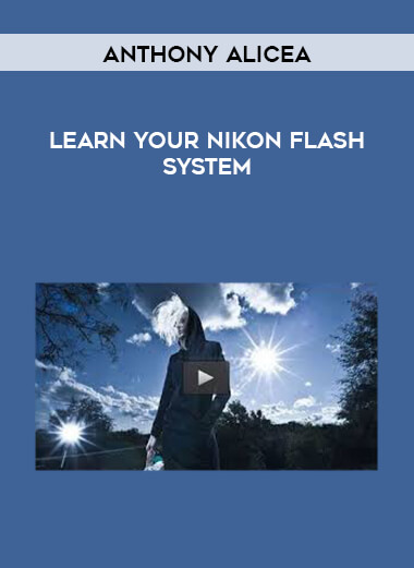 Anthony Alicea - Learn your Nikon Flash system courses available download now.