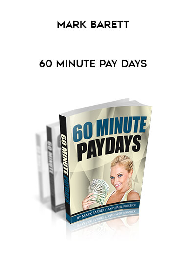 60 Minute Pay Days - Mark Barett courses available download now.