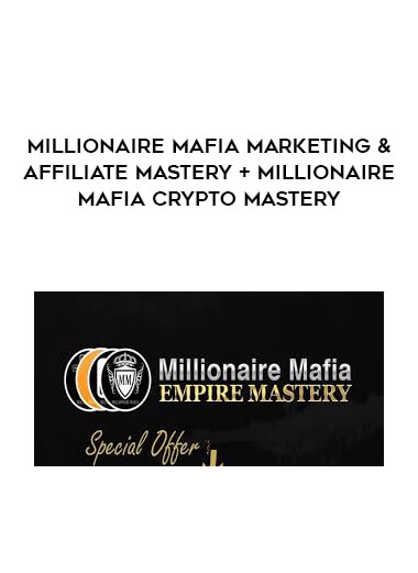 Millionaire Mafia Marketing & Affiliate Mastery + Millionaire Mafia crypto Mastery courses available download now.