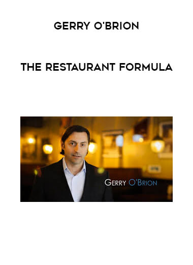 Gerry O'Brion - The Restaurant Formula courses available download now.