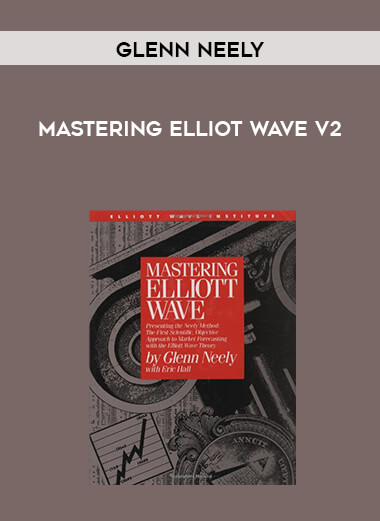Glenn Neely - Mastering Elliot Wave v2 courses available download now.