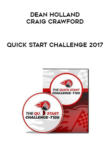 Dean Holland & Craig Crawford - Quick Start Challenge 2017 courses available download now.
