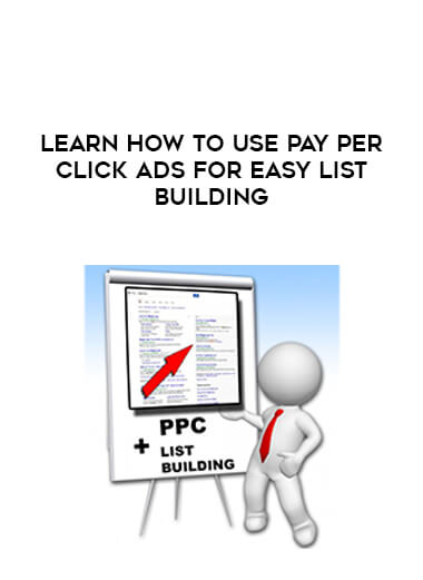 Learn How to Use Pay Per Click Ads for Easy List Building courses available download now.