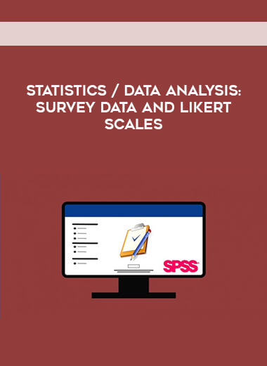 Statistics / Data Analysis: Survey Data and Likert Scales courses available download now.