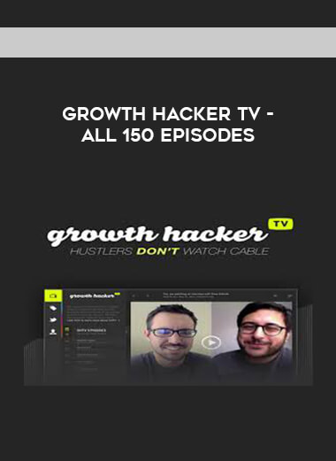 Growth Hacker TV - All 150 Episodes courses available download now.