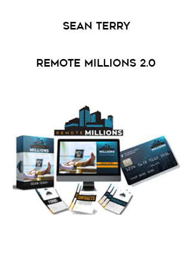 Sean Terry -  Remote Millions 2.0 courses available download now.