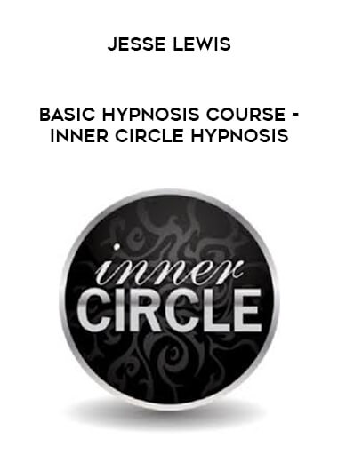 Jesse Lewis - Basic Hypnosis Course - Inner Circle Hypnosis courses available download now.