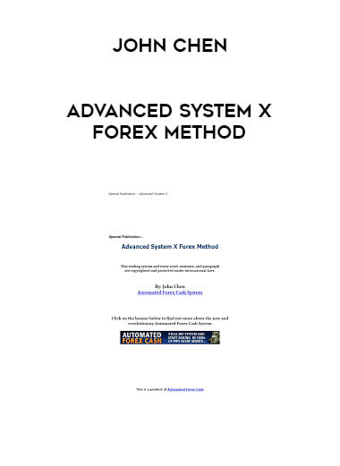 John Chen - Advanced System X Forex Method courses available download now.