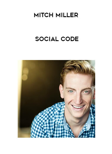 Mitch Miller - Social Code courses available download now.
