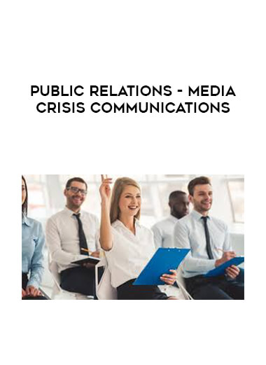 Public Relations - Media Crisis Communications courses available download now.