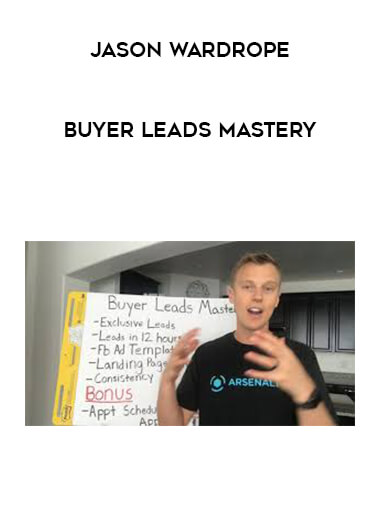 Jason Wardrope - Buyer Leads Mastery courses available download now.