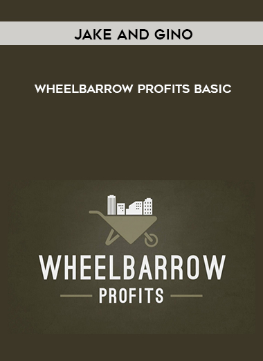 Jake and Gino – Wheelbarrow Profits Basic courses available download now.