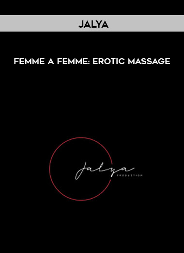 Jalya - Femme A Femme: Erotic Massage courses available download now.