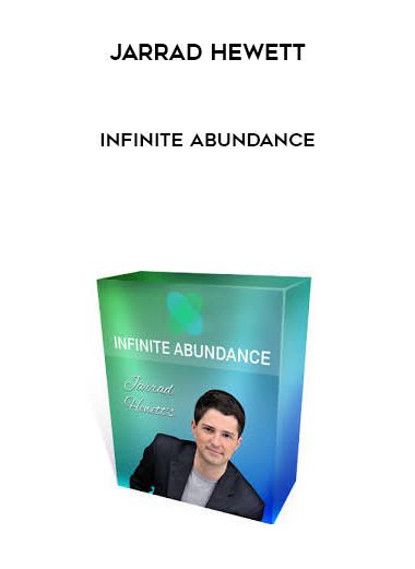 Jarrad Hewett – Infinite Abundance courses available download now.