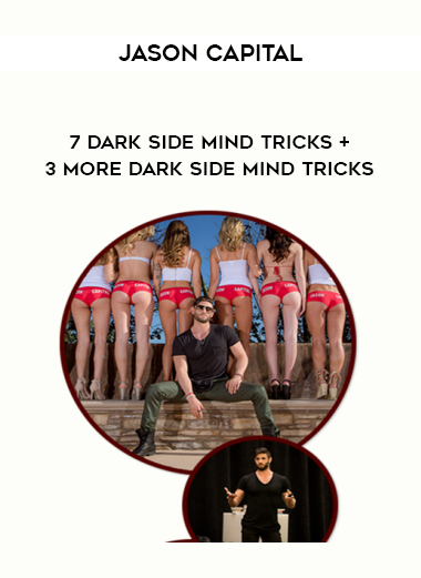 Jason Capital – 7 Dark Side Mind Tricks + 3 More Dark Side Mind Tricks courses available download now.