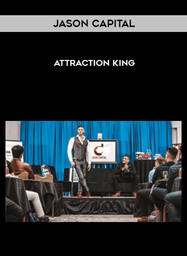 Jason Capital – Attraction King courses available download now.
