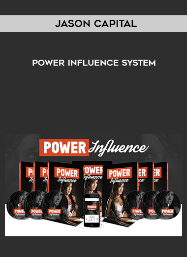 Jason Capital – Power Influence System courses available download now.