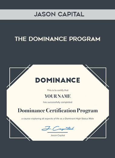 Jason Capital – The DOMINANCE Program courses available download now.
