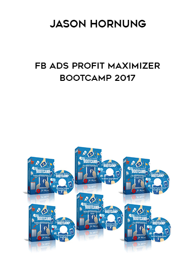 Jason Hornung – FB Ads Profit Maximizer Bootcamp 2017 courses available download now.