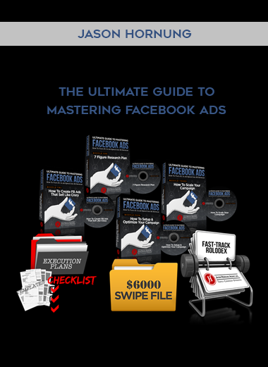 Jason Hornung – The Ultimate Guide To Mastering Facebook Ads courses available download now.