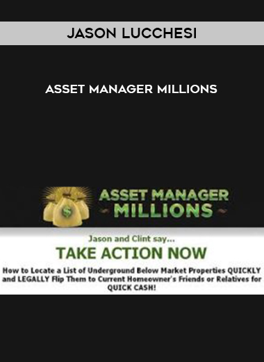 Jason Lucchesi – Asset Manager Millions courses available download now.
