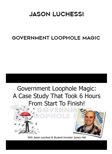 Jason Luchessi – Government Loophole Magic courses available download now.